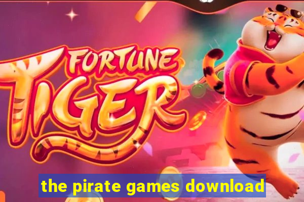 the pirate games download